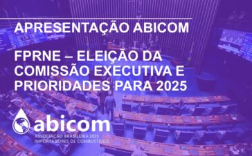 Apresentação Abicom na FPRNE - Eleição da Comissão Executiva e Prioridades para 2025