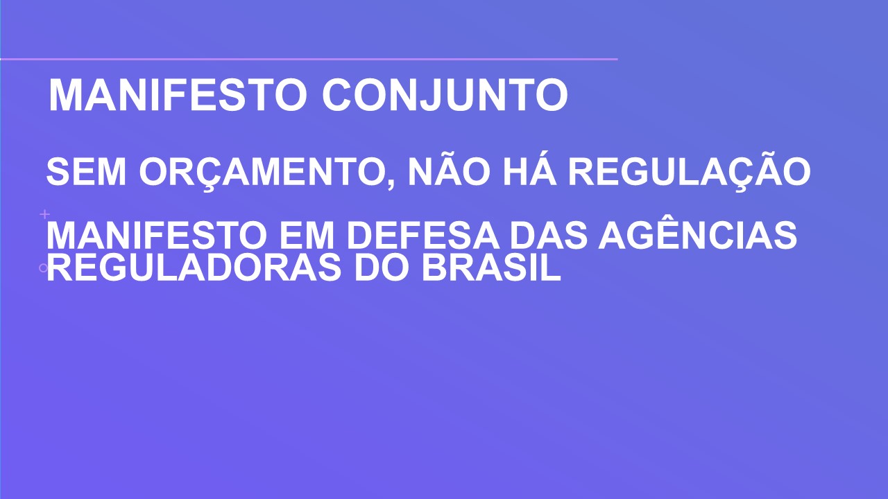 Sem orçamento, não há regulação